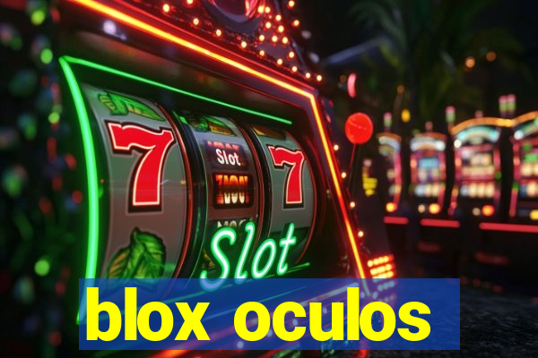 blox oculos